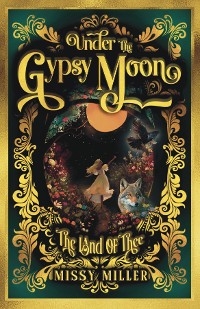 Under The Gypsy Moon -  Missy Miller