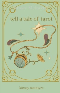 tell a tale of tarot -  Kinsey R McIntyre