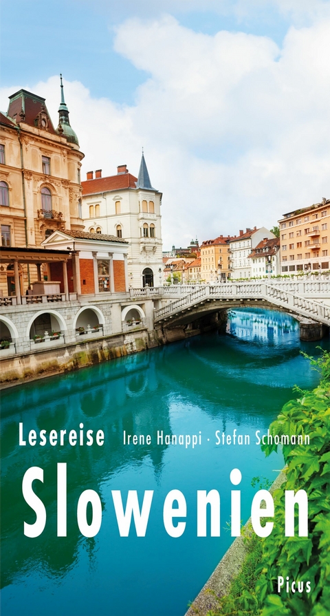 Lesereise Slowenien - Irene Hanappi, Stefan Schomann