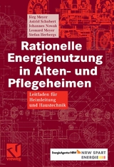 Rationelle Energienutzung in Alten- und Pflegeheimen - Jörg Meyer, Astrid Schubert, Johannes Nowak, Leonard Meyer, Stefan Herbergs