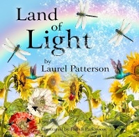 Land of Light -  Laurel M Patterson