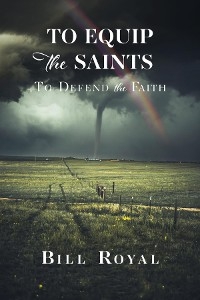 To Equip the Saints - Bill Royal