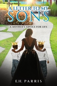 Letter To My Sons -  E. H. Parris