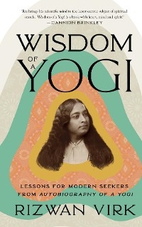 Wisdom of a Yogi - Rizwan Virk