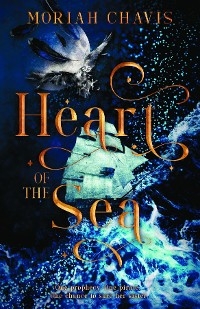 Heart of the Sea -  Moriah Chavis