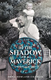 In the Shadow of a Maverick -  Erika Nomland Cilengir