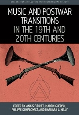 Music and Postwar Transitions in the 19th and 20th Centuries - 