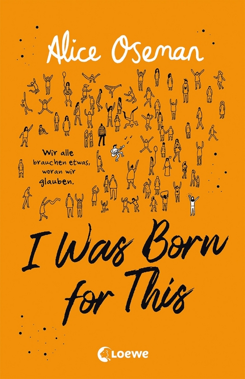 I Was Born for This  (deutsche Ausgabe) - Alice Oseman