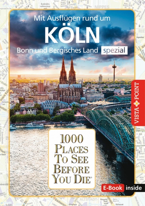 1000 Places To See Before You Die - Köln - Petra Metzger, Niklas Bode