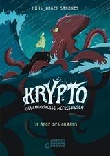 Krypto - Geheimnisvolle Meereswesen (Band 2) - Im Auge des Orkans -  Hans Jørgen Sandnes