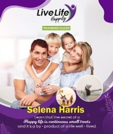 Live Life Happily Training Guide - Selena Harris