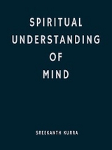 Spiritual Understanding Of Mind - Sreekanth Kurra