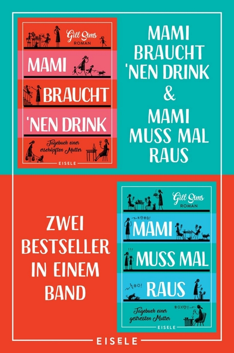 Mami braucht 'nen Drink & Mami muss mal raus -  Gill Sims