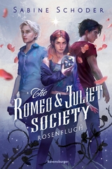 The Romeo & Juliet Society, Band 1: Rosenfluch -  Sabine Schoder