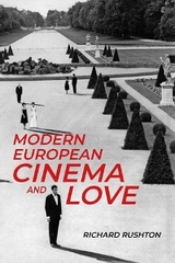 Modern European cinema and love - Richard Rushton