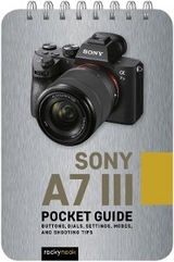 Sony a7 III: Pocket Guide - Rocky Nook