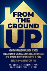 From the Ground Up -  Christopher S. Evans,  Dr. Celine H. Higgins Evans