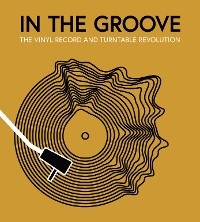 In the Groove - Gillian G. Gaar, Martin Popoff, Richie Unterberger, Matt Anniss, Ken Micallef