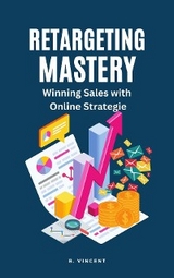 Retargeting Mastery -  B. Vincent