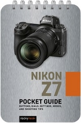 Nikon Z7: Pocket Guide - Rocky Nook