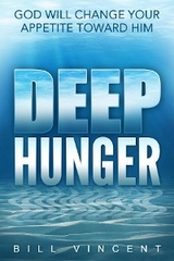 Deep Hunger -  Bill Vincent