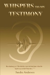 Whispers to My Testimony -  Sandra Anderson