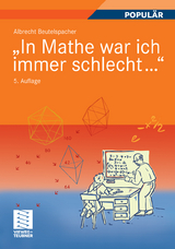 "In Mathe war ich immer schlecht..." - Albrecht Beutelspacher