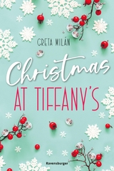 Christmas at Tiffany's (Wunderschöne Weihnachtsromantik in New York) - Greta Milán