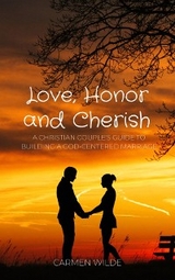 Love, Honor and Cherish - Carmen Wilde