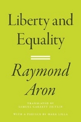 Liberty and Equality -  Raymond Aron