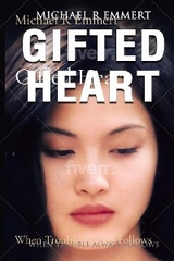 Gifted Heart - Michael R R Emmert