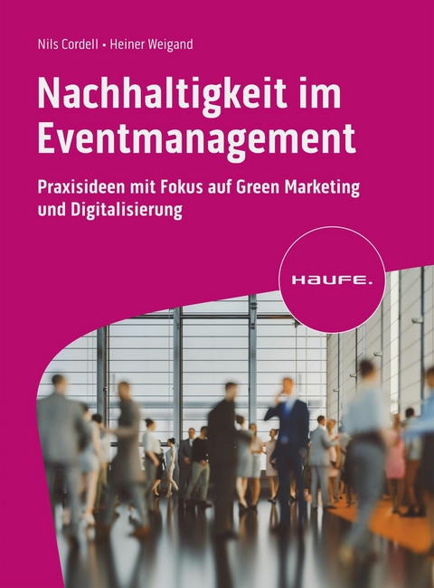 Nachhaltigkeit im Eventmanagement - Nils Cordell, Heiner Weigand