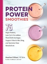 Protein Power Smoothies - Heather DiBiasi