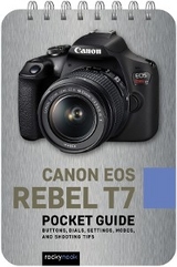 Canon EOS Rebel T7: Pocket Guide -  Rocky Nook