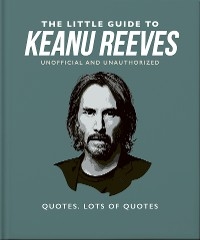 Little Guide to Keanu Reeves -  Orange Hippo!