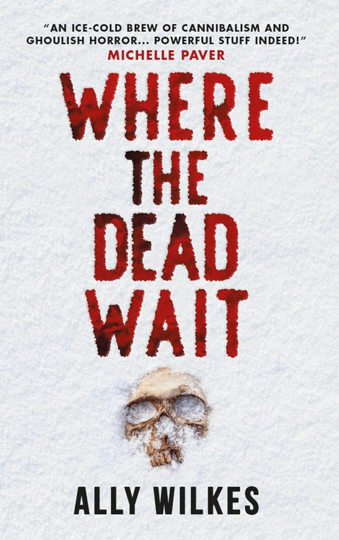 Where the Dead Wait - Ally Wilkes