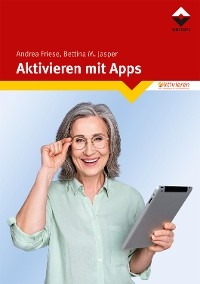 Aktivieren mit Apps - Andrea Friese, Bettina M. Jasper