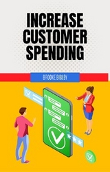 Increase Customer Spending - Brooke Bigley