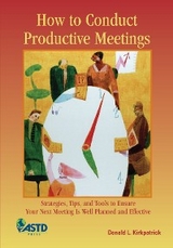 How to Conduct Productive Meetings -  Donald L. Kirkpatrick