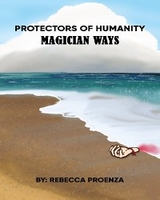 Protectors Of Humanity - Rebecca Proenza