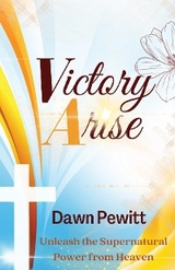 Victory Arise - Dawn Pewitt