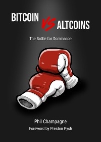 Bitcoin vs Altcoins - Phil Champagne