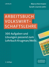 Arbeitsbuch Volkswirtschaftslehre -  Marco Herrmann,  Sarah Lisanne John