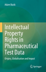 Intellectual Property Rights in Pharmaceutical Test Data - Adam Buick