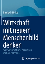 Wirtschaft mit neuem Menschenbild denken - Raphael Glöckle