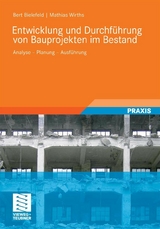 Entwicklung und Durchführung von Bauprojekten im Bestand - Bert Bielefeld, Mathias Wirths