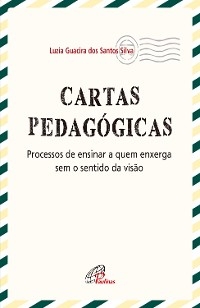 Cartas pedagógicas - Luzia Guacira dos Santos Silva