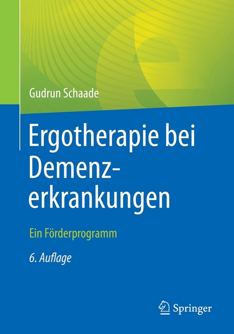 Ergotherapie bei Demenzerkrankungen - Gudrun Schaade