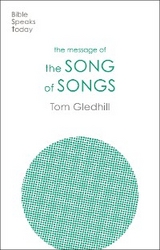 The Message of the Song of Songs - Tom Gledhill