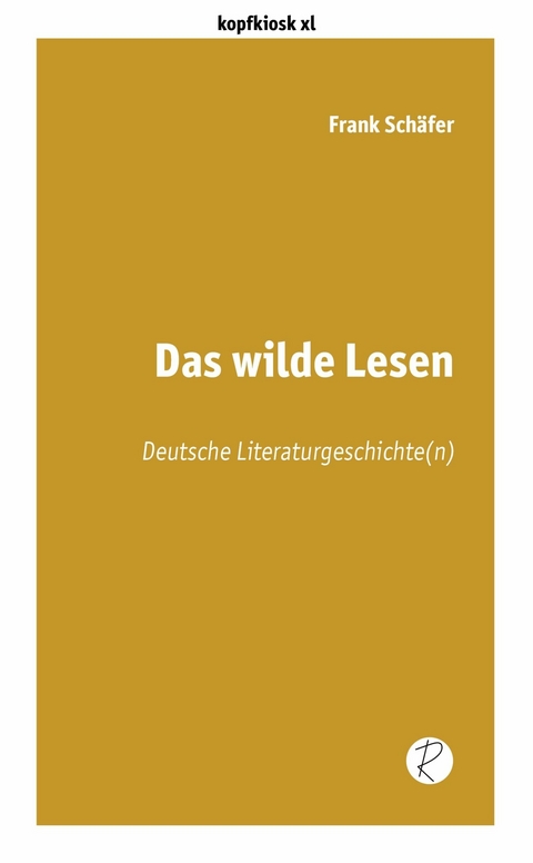 Das wilde Lesen - Frank Schäfer